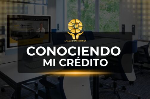 conociendo mi crédito - laluzconsultings.jpg